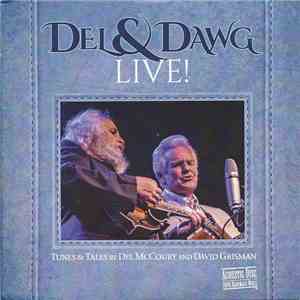 Del McCoury & David Grisman - Del & Dawg Live! - Tunes & Tales By Del McCoury & David Grisman mp3 album