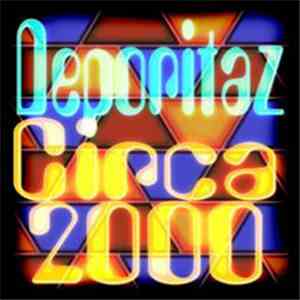 Deporitaz - Circa 2000 mp3 album