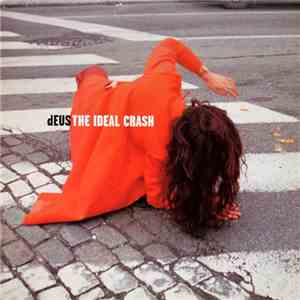 dEUS - The Ideal Crash mp3 album