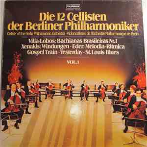 Die 12 Cellisten Der Berliner Philharmoniker - Vol. 1 mp3 album