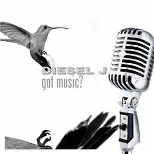 Diesel J - Got Music? mp3 album