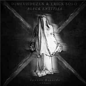 Dimeuhduzen & Erick Solo - Blvck Entities mp3 album