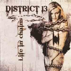 District 13  - Life In Chains mp3 album