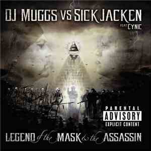 DJ Muggs vs Sick Jacken Feat Cynic - Legend Of The Mask And The Assassin mp3 album