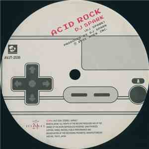 DJ Spark / Techno Mob / De Pretti - Acid Rock / Never Never Know / Unite The Floor mp3 album