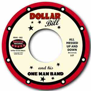 Dollar Bill And His One Man Band - All Messed Up And Down mp3 album