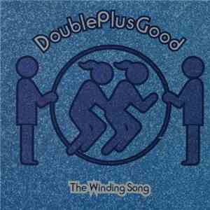 Doubleplusgood - The Winding Song mp3 album