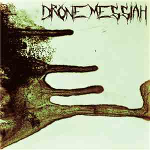Drone Messiah - Drone Messiah mp3 album