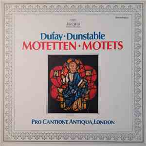 Dufay • Dunstable - Pro Cantione Antiqua, London - Motetten • Motets mp3 album