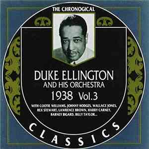 Duke Ellington And His Orchestra - 1938 Vol. 3 mp3 album