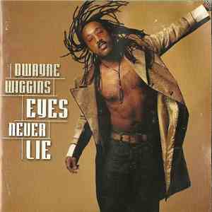 Dwayne Wiggins - Eyes Never Lie mp3 album