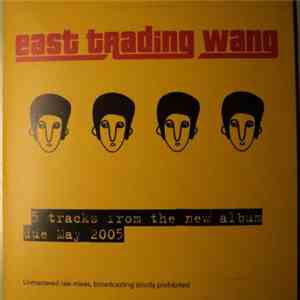 East Trading Wang - 5 tracks from the new album due May 2005 mp3 album
