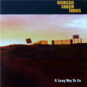 Eclectic Subtle Tones - A Long Way To Go mp3 album