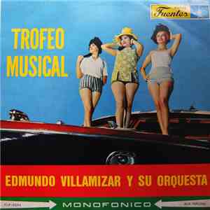 Edmundo Villamizar Y Su Orquesta - Trofeo Musical mp3 album