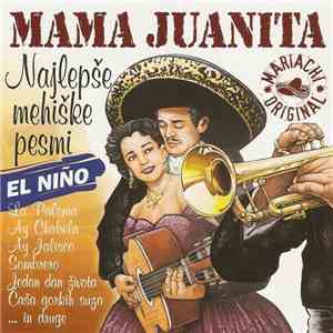 El Niño - Mama Juanita (Najlepše Mehiške Pesmi) mp3 album
