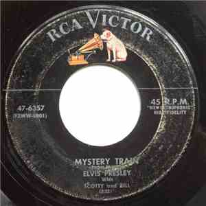 Elvis Presley with Scotty & Bill - Mystery Train / I Forgot To Remember To Forget mp3 album