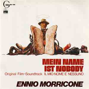 Ennio Morricone - Mein Name Ist Nobody (Il Mio Nome E' Nessuno) (Original Film-Soundtrack) mp3 album