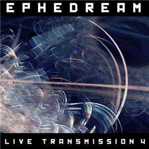 Ephedream - Live Transmission 4 mp3 album