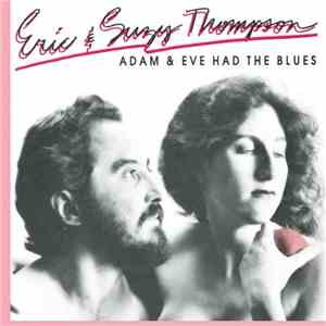 Eric & Suzy Thompson - Adam & Eve Had The Blues mp3 album