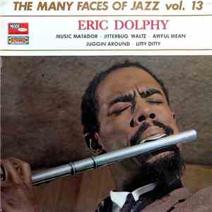 Eric Dolphy - The Many Faces Of Jazz Vol. 13 mp3 album