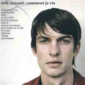 Erik Arnaud - Comment Je Vis mp3 album