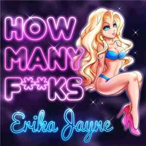 Erika Jayne - How Many Fucks (Radio Remixes) mp3 album