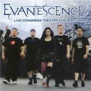 Evanescence - Live Congress Theater Chicago II USA mp3 album