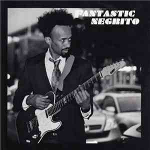 Fantastic Negrito - Fantastic Negrito EP mp3 album