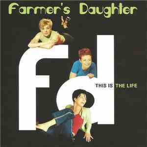 Farmer's Daughter - This Is The Life mp3 album