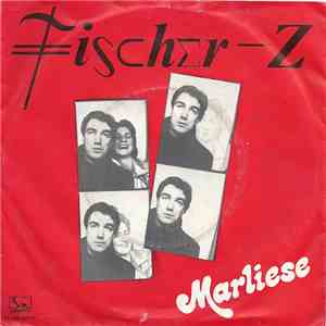 Fischer-Z - Marliese mp3 album
