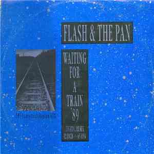 Flash & The Pan - Waiting For A Train '89 (Digital Remix) mp3 album