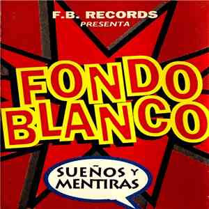 Fondo Blanco - Sueños Y Mentiras mp3 album