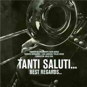 Forsvarets Distriktsmusikkorps Nord-Norge, Gabriele Mirabassi, Lars Jansson, Helge Sveen, Arild Stav - Tanti Saluti... Best Regards... mp3 album