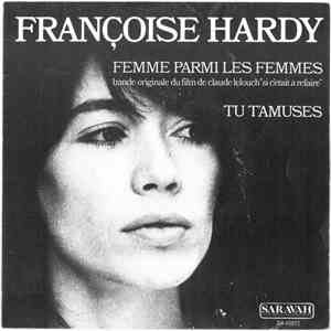 Françoise Hardy - Femme Parmi Les Femmes / Tu T'Amuses mp3 album