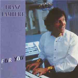 Franz Lambert - For You mp3 album