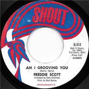 Freddie Scott  - Am I Grooving You / Never You Mind mp3 album