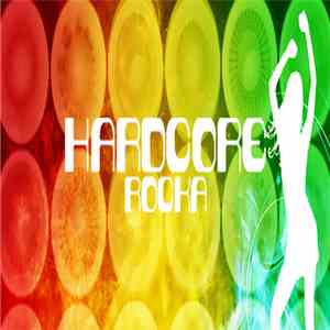 Freddy Fresh, Andy Ictus, Tanto Metro & Devonte - Hardcore Rocka mp3 album