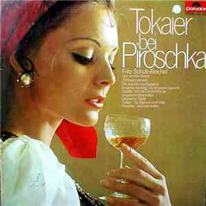 Fritz Schulz-Reichel - Tokaier Bei Piroschka mp3 album