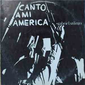 Gabriel Salinas - Canto A Mi América mp3 album