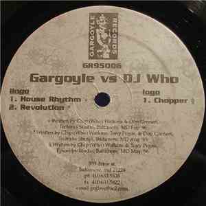 Gargoyle  Vs DJ Who - House Rhythm / Revolution / Chopper mp3 album