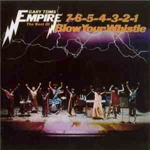 Gary Toms Empire - 7-6-5-4-3-2-1 Blow Your Whistle mp3 album