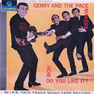 Gerry And The Pacemakers - How Do You Like It? mp3 album