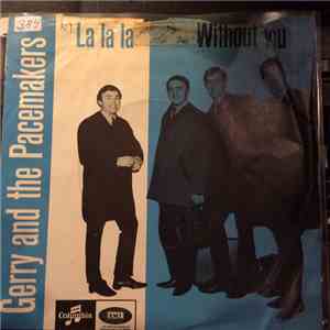 Gerry And The Pacemakers - La La La / Without You mp3 album