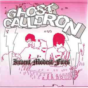 Ghost Cauldron - Invent Modest Fires mp3 album