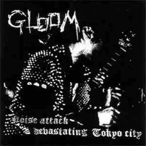 Gloom - Noise Attack Devastating Tokyo City mp3 album