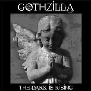 Gothzilla - The Dark Is Rising mp3 album