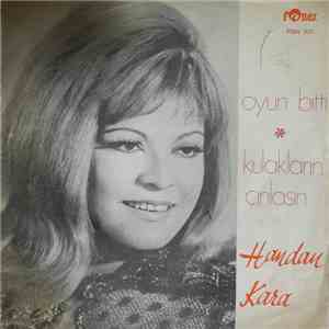 Handan Kara - Oyun Bitti / Kulakların Çınlasın mp3 album