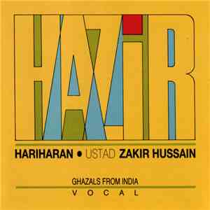 Hariharan • Ustad Zakir Hussain - Hazir (Ghazals From India) mp3 album