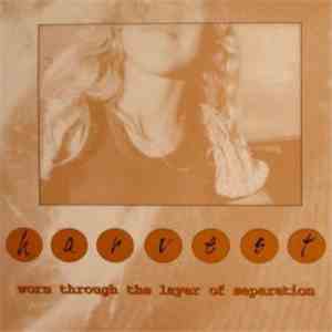 Harvest - Worn Through The Layer Of Separation mp3 album