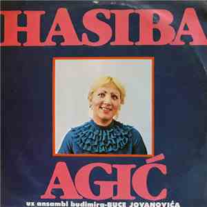 Hasiba Agić Uz Ansambl Budimira-Buce Jovanovića - Hasiba Agić mp3 album